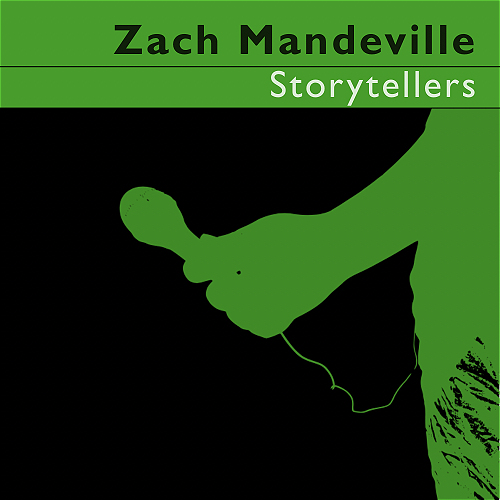 Zach Mandeville: Storytellers